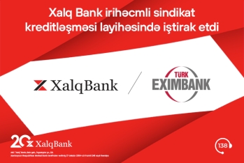 Xalq Bank Türk Eximbankın sindikat kreditləşməsində - İŞTİRAK EDİB