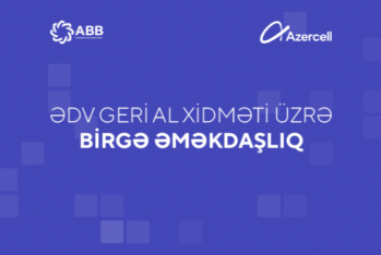 Банк АВВ и Azercell усовершенствовали услугу «ƏDV geri al»