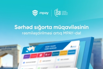 Sərhəd sığortası müqaviləsinin rəsmiləşdirilməsi imkanları genişləndirildi