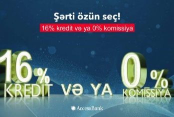 “AccessBank”dan daha bir yenilik - Kredit Şərtini Özün Seç!
