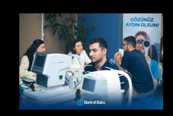 Bank of Baku-dan “Gözünüz aydın olsun!” şüarı ilə - SAĞLAMLIQ AKSİYASI