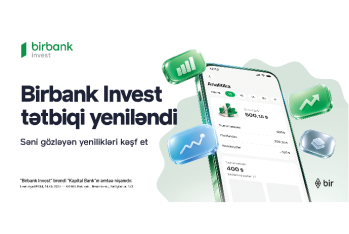 Birbank Invest yeniləndi: investisiya portfelini idarə etmək daha rahat oldu