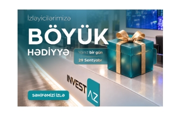 InvestAZ-dan izləyicilərinə hər ayın sonunda - BÖYÜK HƏDİYYƏ!