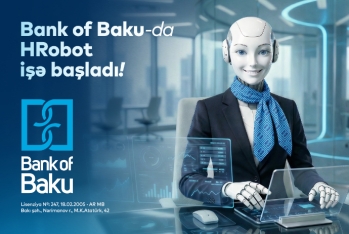 "Bank of Baku"da İnsan Resurslarında robot – “HRobot” çalışır!