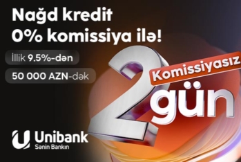 “Unibank”dan 0 % komissiyalı kredit fürsəti – CƏMİ  2 GÜN!