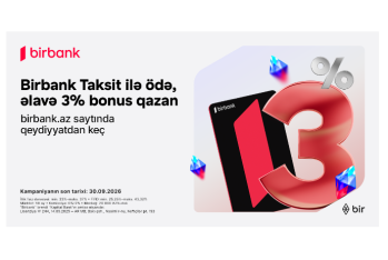 Birbank Taksit kartı sentyabrda daha çox qazandırır: 3% ƏLAVƏ BONUS