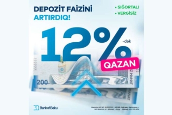 "Bank of Baku" əmanət faizini - 12%-DƏK YÜKSƏLTDİ