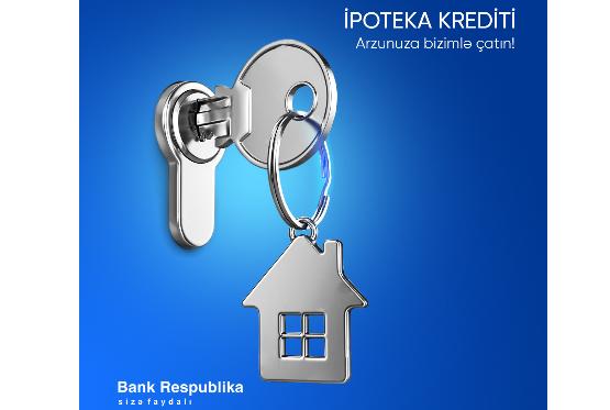 Bank Respublika ipoeka kreditləşməsini aktiv şəkildə artırır
 