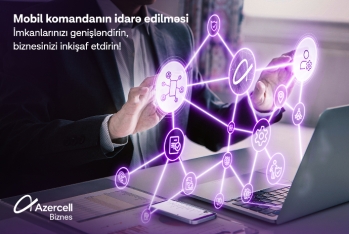 Azercell Бизнес представляет решение «Управление мобильной командой»