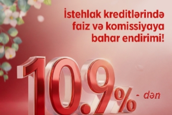 Ziraat Bank Azərbaycan istehlak kreditlərində bahar kampaniyasını - TƏQDİM EDİR