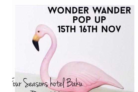 Wonder Wander POP UP at Four Seasons Baku.

#BakuGo
