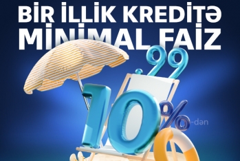 VTB (Azərbaycan) kredit kampaniyasının - MÜDDƏTİNİ UZATDI