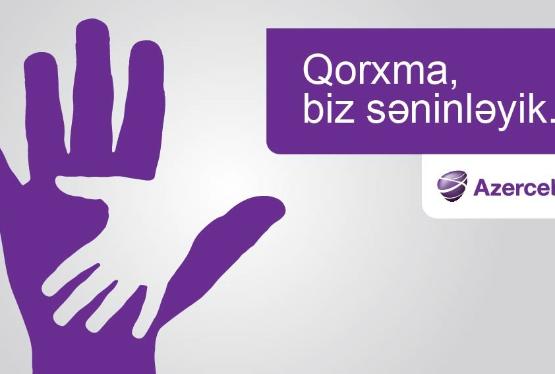 Azercell-dən yeni xidmət - Qorxma, biz səninləyik!