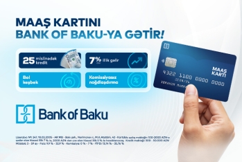 Maaş kartını Bank of Baku-ya gətir, üstünlüklər əldə et