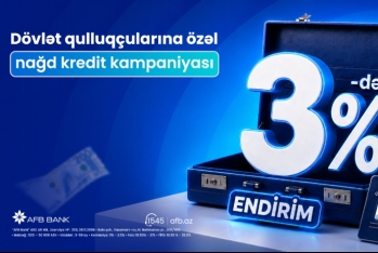 AFB Bank-dan dövlət qulluqçularına özəl güzəştli - NAĞD KREDİT KAMPANİYASI