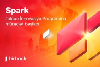 İdeyanı Birbank-ın “Spark Tələbə İnnovasiya proqramı” ilə gerçəkləşdir