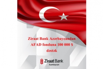Ziraat Bank Azərbaycan AFAD fonduna 100 000 ABŞ dolları məbləğində - DƏSTƏK OLDU