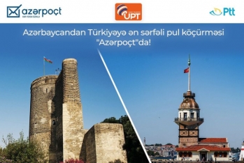 Azərbaycan və Türkiyə poçtları daha sərfəli tariflərlə - Xidmət Göstərəcək