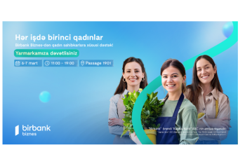 Birbank Biznes-dən Beynəlxalq Qadınlar Gününə özəl - “Hər İşdə Birinci Qadınlar” yarmarkası 