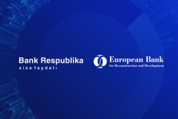 Bank Respublika və EBRD - ƏMƏKDAŞLIĞINI GÜCLƏNDİRİB
