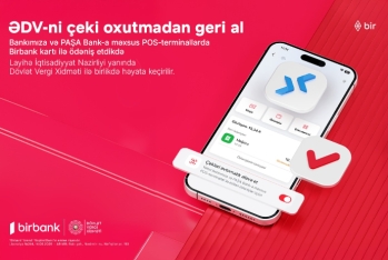 Birbanklılar üçün daha bir üstünlük: artıq ƏDV qəbzini skan etməyə gərək yoxdur
