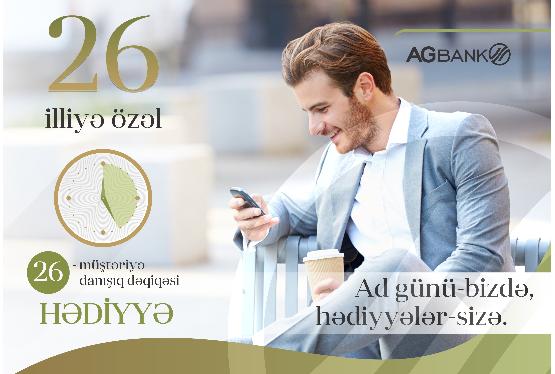 "AGBank"dan yeni özəl kampaniya - "Ad günü bizdə, hədiyyələr – Sizə"