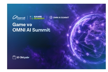 Azercell “Gamesummit” və “Omni AI Summit”in eksklüziv tərəfdaşıdır