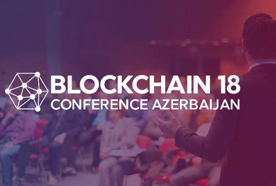 Bakıda "Blockchain Azerbaijan 2018" konfransı keçiriləcək