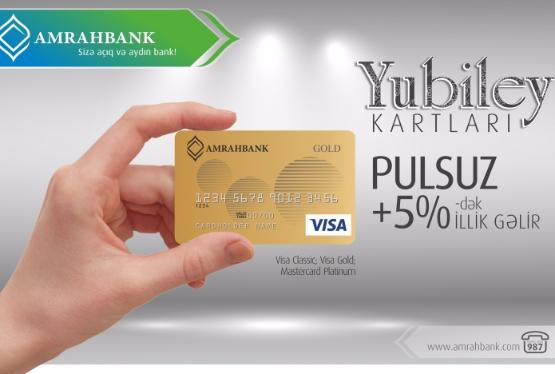 “Amrahbank”ın “Yubiley” kartları ilə imkanlarınızı artırın!
