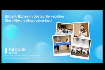 Birbank Biznes-in dəstəyi ilə keçirilən She’s Next təşəbbüsünün - QALİBLƏRİ MÜƏYYƏNLƏŞDİ