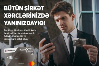 Ziraat Bank Azərbaycan Bankkart Business kredit və Bankkart Business kredit platinum kartlarını - TƏQDİM EDİB!