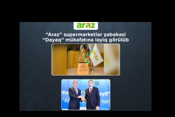 “Araz” supermarketlər şəbəkəsi “Dayaq” mükafatına - LAYİQ GÖRÜLÜB