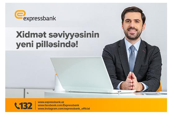 "Expressbank" xidmət səviyyəsini yeni pilləyə qaldırdı! - VİDEO