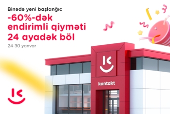 “Kontakt”ın Binə mağazası artıq yeni ünvanda – AÇILIŞA ÖZƏL 60%-DƏK ENDİRİM