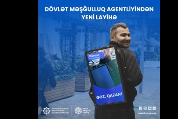 Dövlət Məşğulluq Agentliyindən yeni layihə - “Gəz, qazan!”