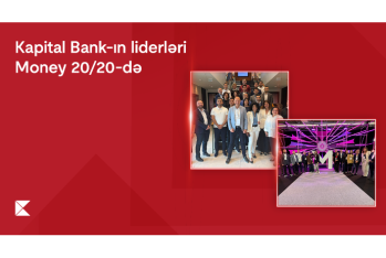 Kapital Bank liderləri Money 20/20 Europe forumunda və beynəlxalq təcrübə mübadiləsində - İŞTİRAK ETDİLƏR