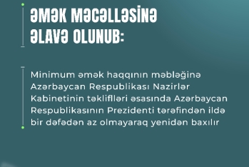Minimum əməkhaqqının məbləğinə ildə bir dəfədən az olmayaraq yenidən baxılacaq